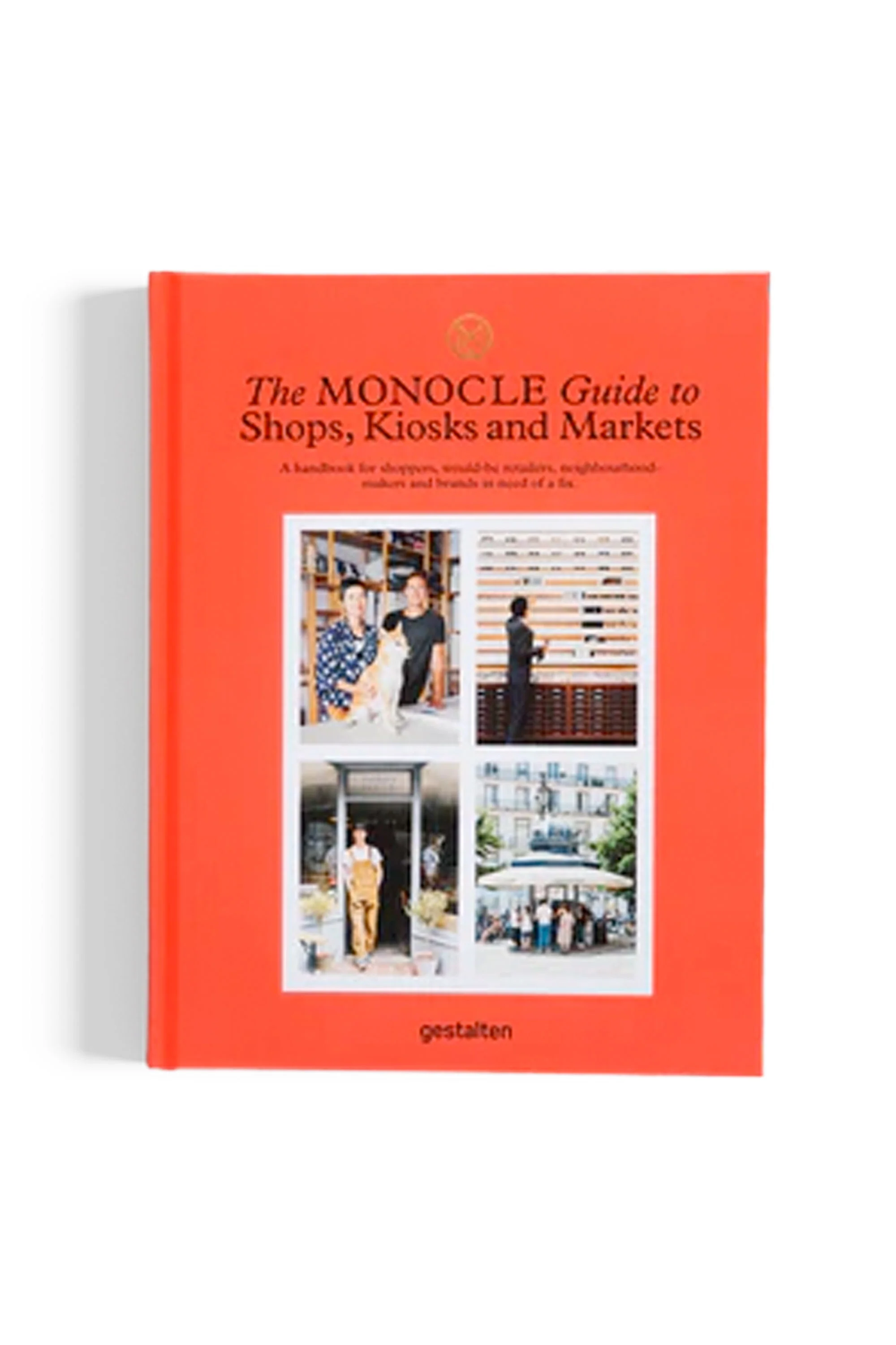 GESTALTEN - THE MONOCLE GUIDE TO SHOPS, KIOSKS AND MARKETS